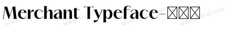 Merchant Typeface字体转换